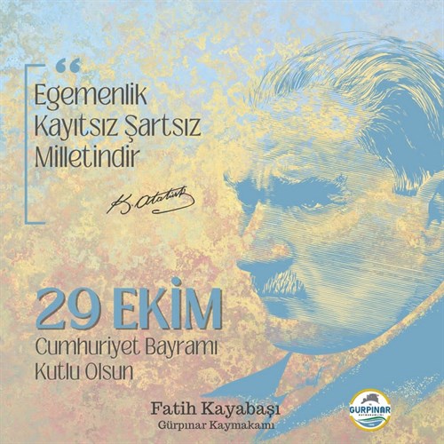 Kaymakam Fatih Kayabaşı, 29 Ekim Cumhuriyet Bayramı dolayısıyla mesaj yayımladı